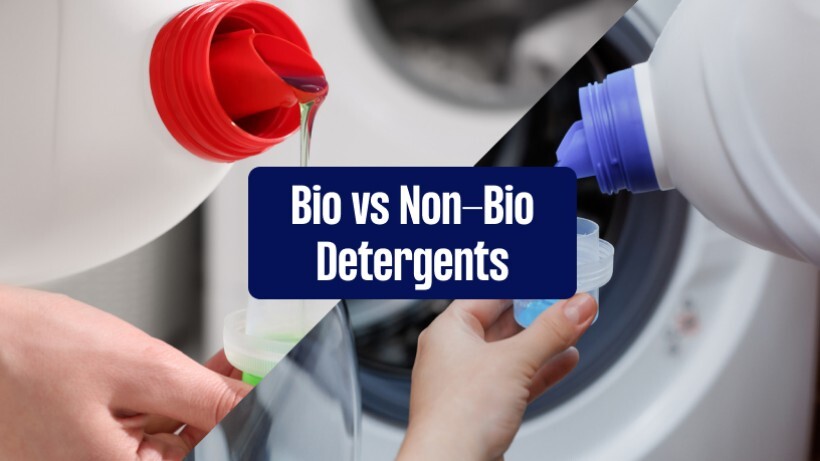 Comparing bio and non-bio detergent based on cleaning effectiveness, stain removal ability, allergenic potential, and more